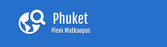 Phuket - Pieni matkaopas